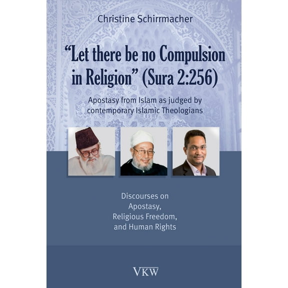 Let there be no Compulsion in Religion (Sura 2: 256) (Hardcover)