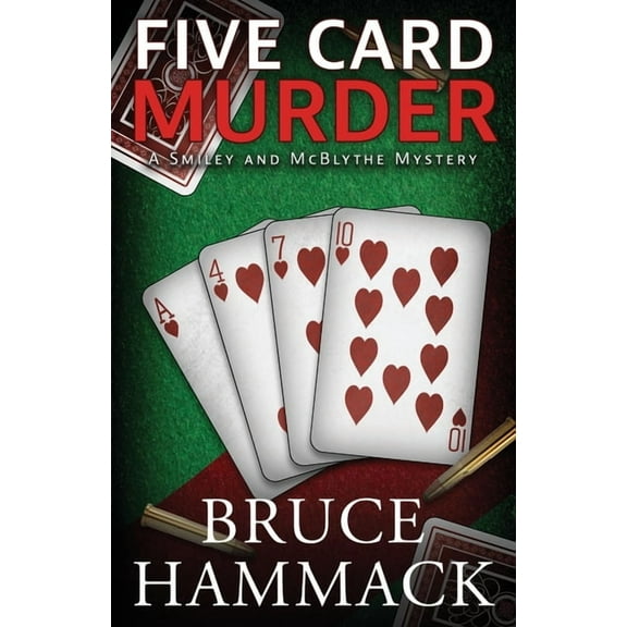 A Smiley and McBlythe Mystery Five Card Murder, Book 3, (Paperback)