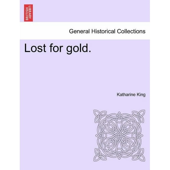 Lost for Gold. (Paperback)