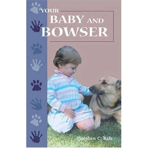 Pre-Owned Your Baby and Bowser (Paperback) 1577790456 9781577790457