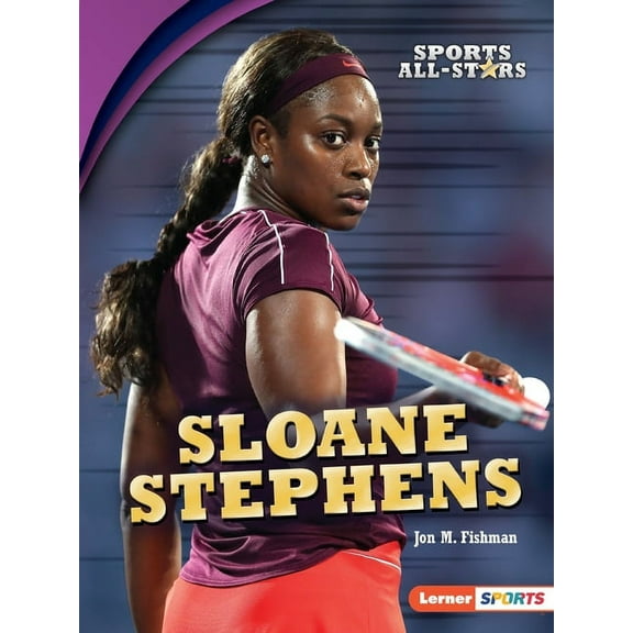 Sports All-Stars (Lerner (Tm) Sports): Sloane Stephens (Paperback)