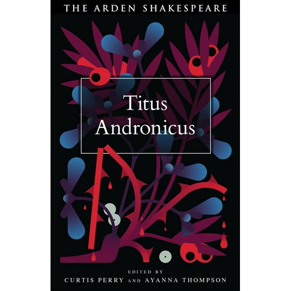 Arden Shakespeare Fourth Titus Andronicus, (Hardcover)