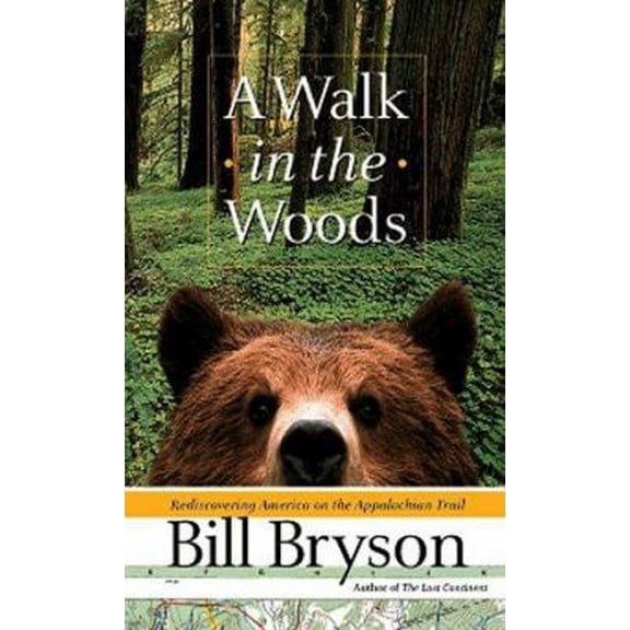 Pre-Owned A Walk in the Woods: Rediscovering America on the Appalachian Trail (Hardcover) 0767902513 9780767902519