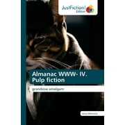 Almanac WWW- IV. Pulp fiction (Paperback)