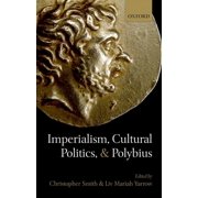Imperialism, Cultural Politics, and Polybius, (Hardcover)