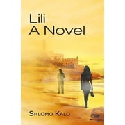Lili : A Novel of Love, Suspense and Redemption of the True Kind (Paperback)