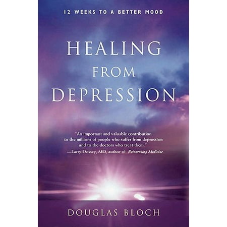 Healing from Depression : 12 Weeks to a Better