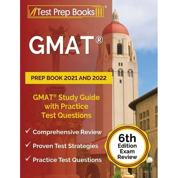 GMAT Prep Book 2021 and 2022: GMAT Study Guide with Practice Test Questions [6th Edition Exam Review], (Paperback)