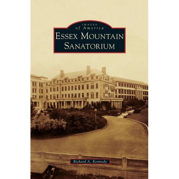 Essex Mountain Sanatorium (Hardcover)