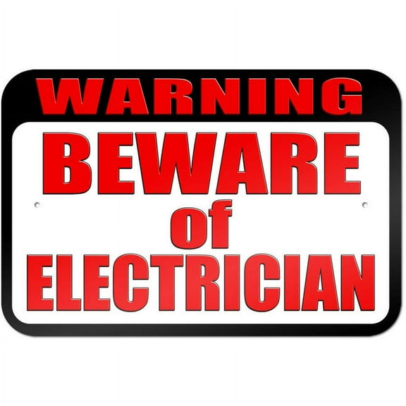 Warning Beware of Electrician Sign