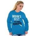 thumbnail image 3 of Moms Way or the Highway Funny Quote Women Crewneck Sweatshirt Brisco Brands M, 3 of 6