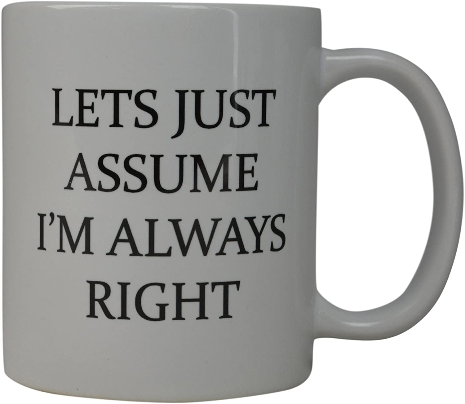 I'm a Teacher let's just assume I'm always right Mug A027 coffee cup novelty 