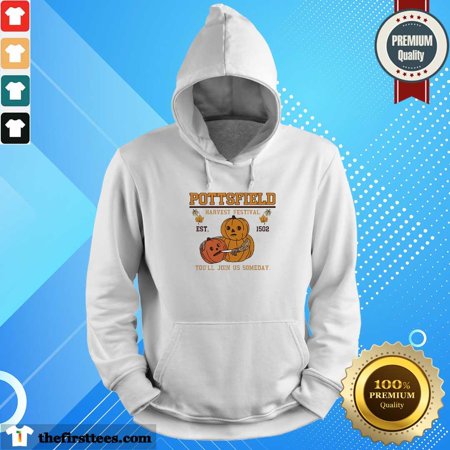 Original Pottsfield Harvest Festival Pumpkin You’ll Join Us Someday Hoodie