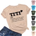 thumbnail image 4 of GA WEIHUA Titi Another Term For Aunty Like A Mom Shirts Women Funny Short Sleeve Crew Neck Tops Fashion Mother's Day Gift T Shirts Casual Summer Tees Blouse(Dark Gray,XXXL), 4 of 4