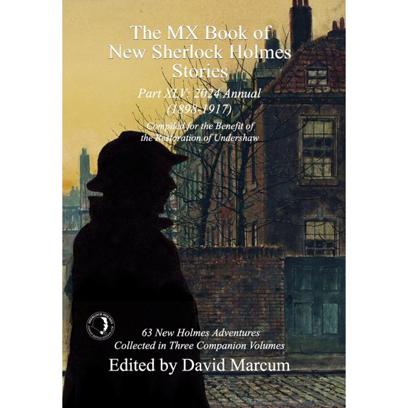 Pre-Owned The MX Book of New Sherlock Holmes Stories Part XLV: 2024 Annual 1898-1917 (Hardcover) 1804244864 9781804244869