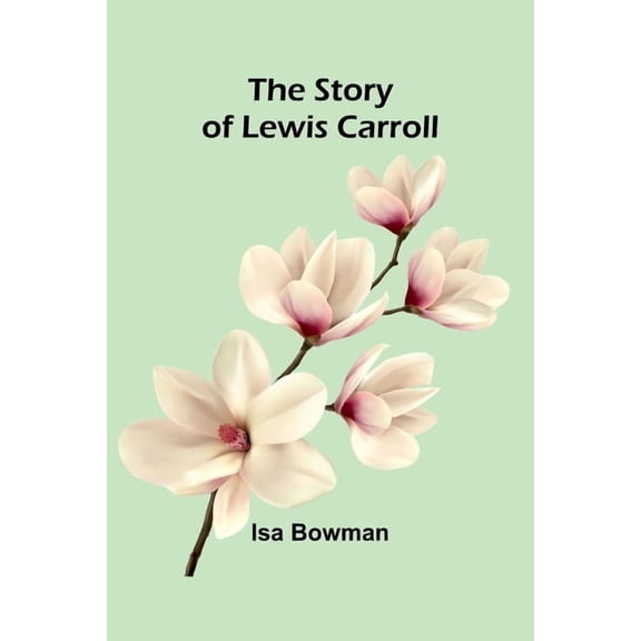 The Story of Lewis Carroll, (Paperback)