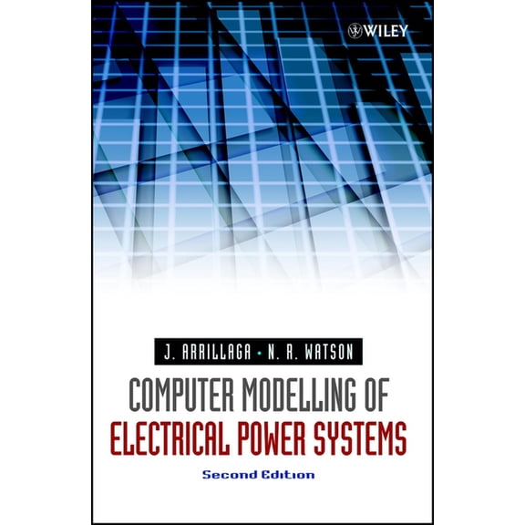 Computer Modelling of Electrical Power Systems, (Hardcover)