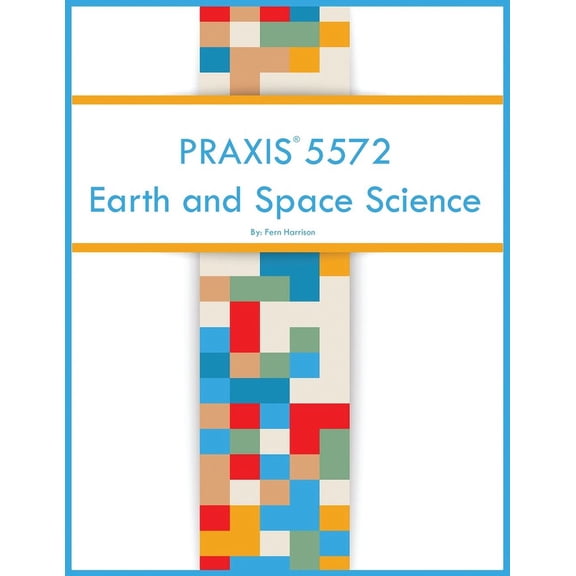 PRAXIS 5572 Earth and Space Science, (Paperback)