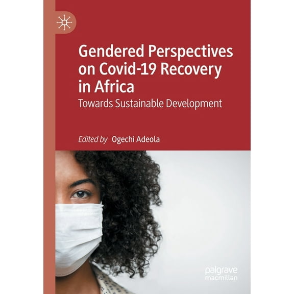 Gendered Perspectives on Covid-19 Recovery in Africa: Towards Sustainable Development, (Paperback)