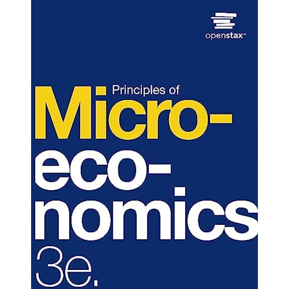 Pre-Owned Principles of Microeconomics 3e by OpenStax (Official paperback B&W print version), 9781711471501, 171147150X, Paperback, Third Edition edition