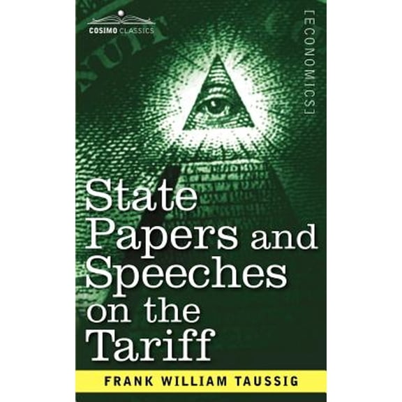 State Papers and Speeches on the Tariff (Paperback)