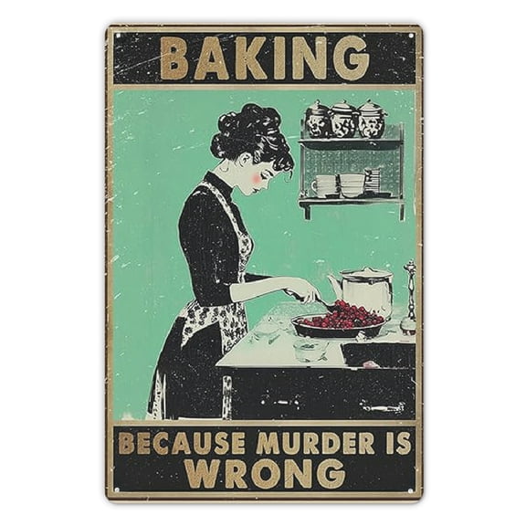Baking Because Murder Is Wrong Wall Decor Sign Funny Woman Tin Sign Vintage Retro Paintings Coffee Home Bedroom Livingroom Bathroom Decoration 8x12inch Novelty