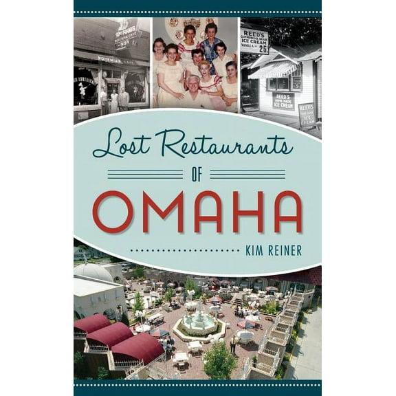 Lost Restaurants of Omaha (Hardcover)