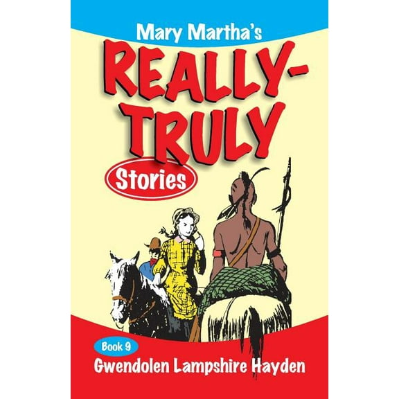 Mary Martha's Really Truly Stories: Book 9, (Paperback)