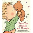 thumbnail image 1 of Pre-Owned I Love You Through and Through (Caroline Jayne Church), 9780439673631, 0439673631, Paperback,, 1 of 1