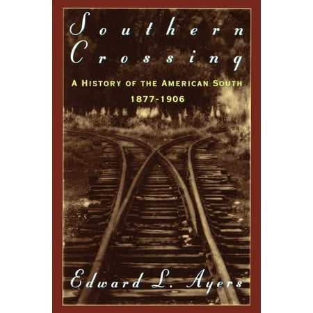UPC: 9780195086898 | Southern Crossing: A History of the American South 1877-1906 (Paperback)