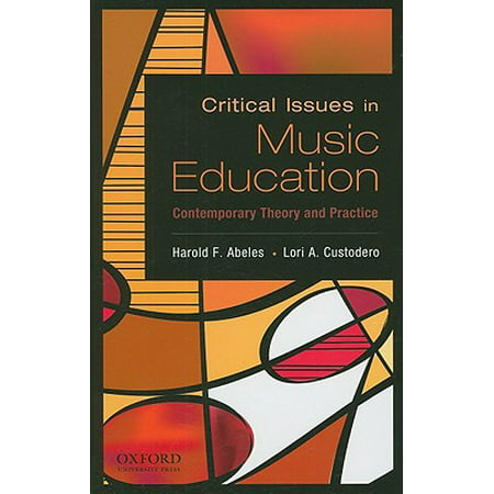 Critical Issues in Music Education : Contemporary Theory and Practice