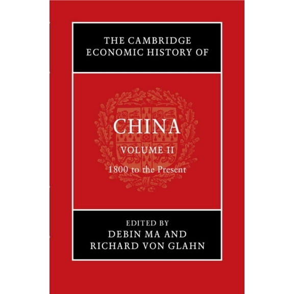 The Cambridge Economic History of China The Cambridge Economic History of China, (Paperback)