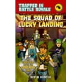 thumbnail image 2 of Trapped In Battle Royale: The Squad of Lucky Landing : An Unofficial Novel of Fortnite (Paperback), 2 of 2