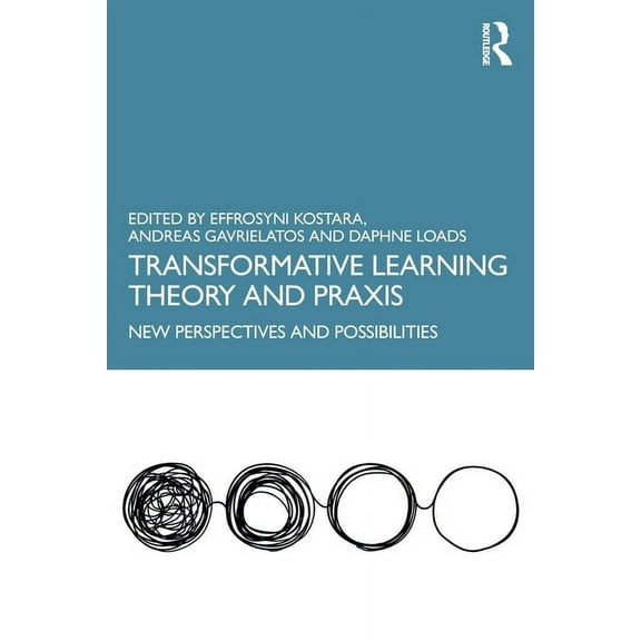 Transformative Learning Theory and Praxis: New Perspectives and Possibilities, (Paperback)