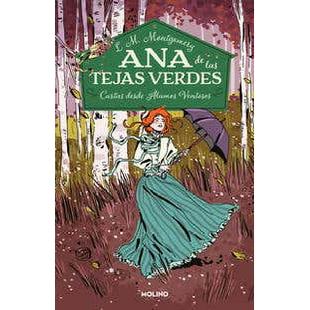Ana de las Tejas Verdes Molino 7 Cartas Desde Alamos Ventosos Pasta Blanda
