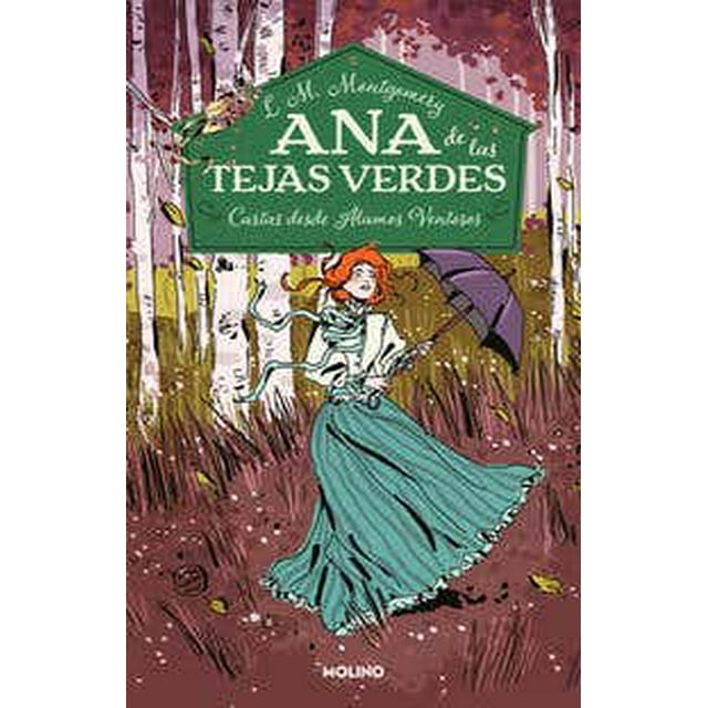 Ana de las Tejas Verdes Molino 7 Cartas Desde Alamos Ventosos Pasta Blanda