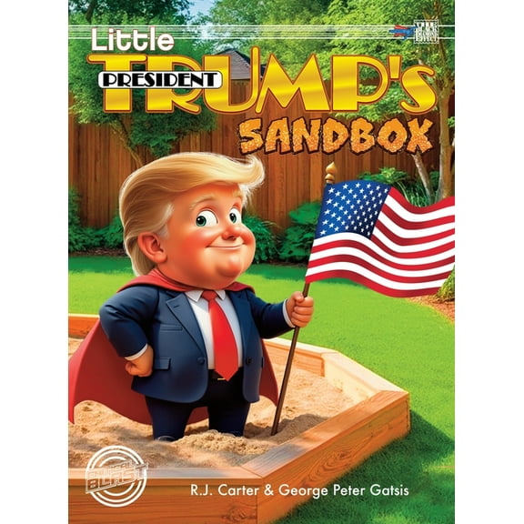 Little President Trump's Sandbox (Deluxe), (Hardcover)