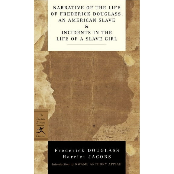 Modern Library Classics Narrative of the Life of Frederick Douglass, an American Slave & Incidents in the Life of a Slave Girl, (Paperback)