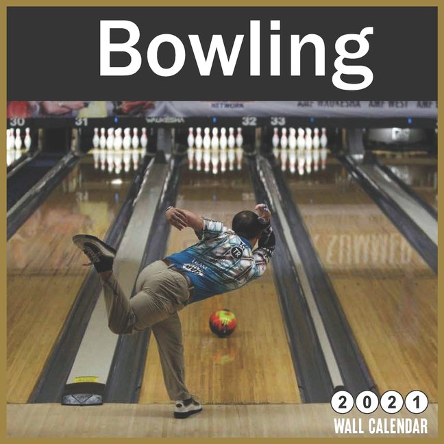 Bowling 2021 Wall Calendar: 16 Months (Paperback)