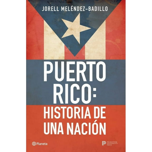Puerto Rico: Historia de Una NaciÃ³n / Puerto Rico: A National History, (Paperback)