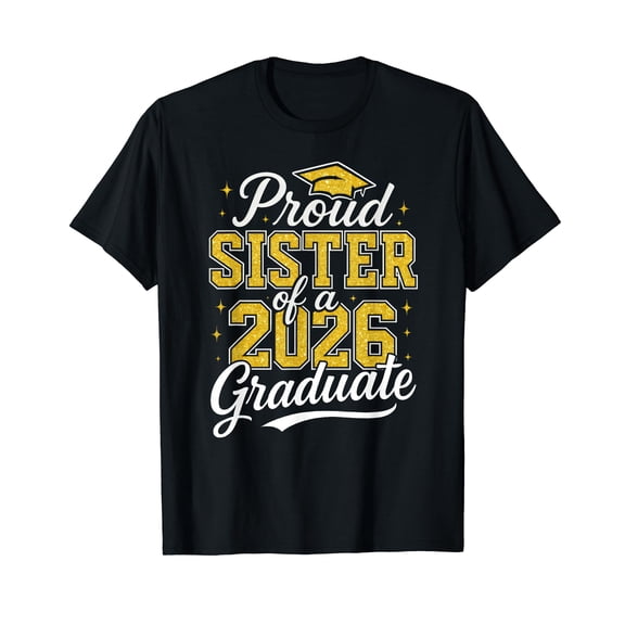 Proud Sister Of A 2026 Graduate Class of 2026 Graduation T-Shirt