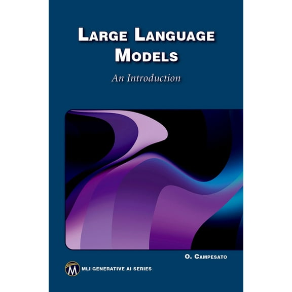 MLI Generative AI Large Language Models: An Introduction, (Paperback)
