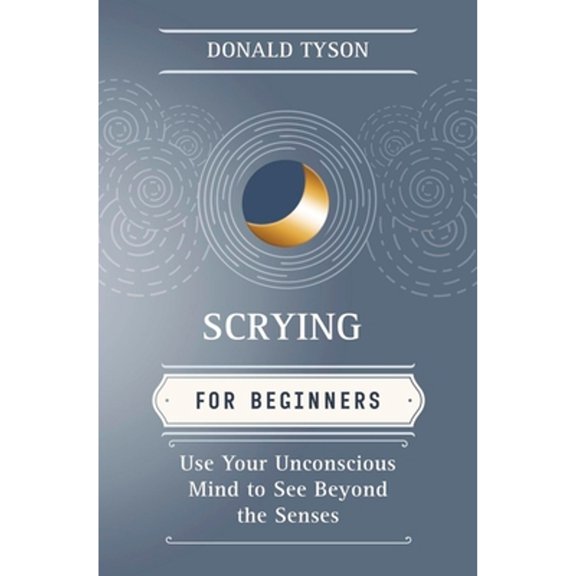 Pre-Owned Scrying for Beginners (Paperback) 1567187463 9781567187465