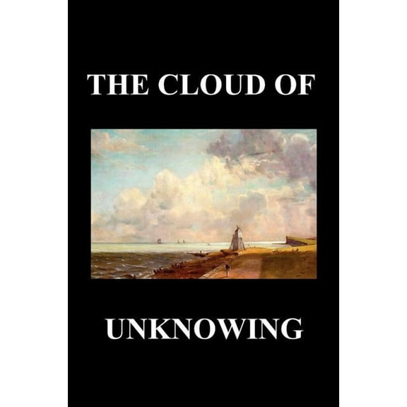 The Cloud of Unknowing, (Paperback)