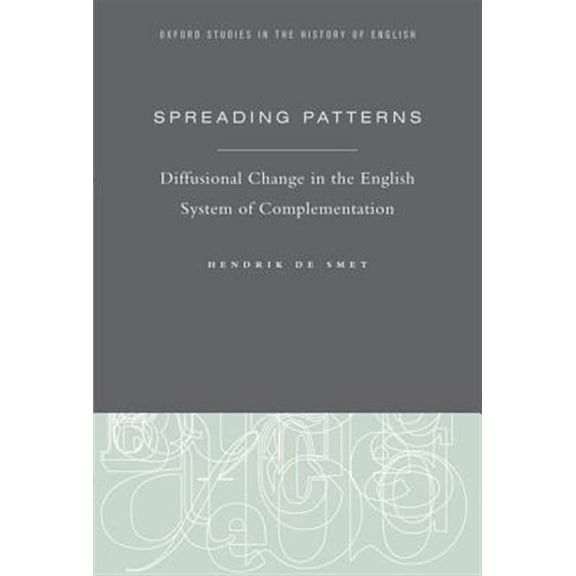 Pre-Owned Oxford Studies in the History of English Spreading Patterns: Diffusional Change in the English System of Complementation, (Hardcover)