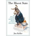 thumbnail image 1 of Pre-Owned The Bluest State: How Democrats Created the Massachusetts Blueprint for American Political Disaster (Hardcover) 0312368313 9780312368319, 1 of 1