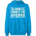 thumbnail image 2 of OXI Hoodie Sweatshirt - I Doubt Liqour is The Answer, Basic Casual Hoodie for Men's and Women Fleece Hoodie Long Sleeve - Sapphire Small, 2 of 3