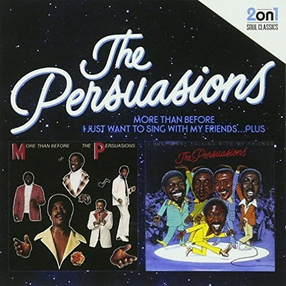 The Persuasions - More Than Before & I Just Want To Sing With My Friends - Music & Performance - CD