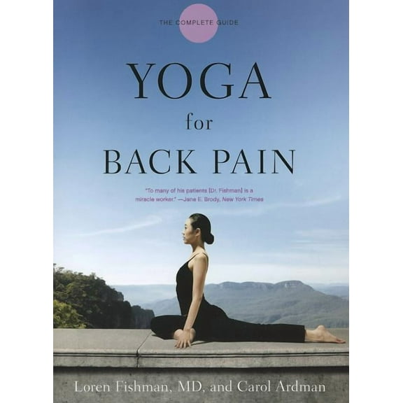 Yoga for Back Pain: The Complete Guide, (Paperback)