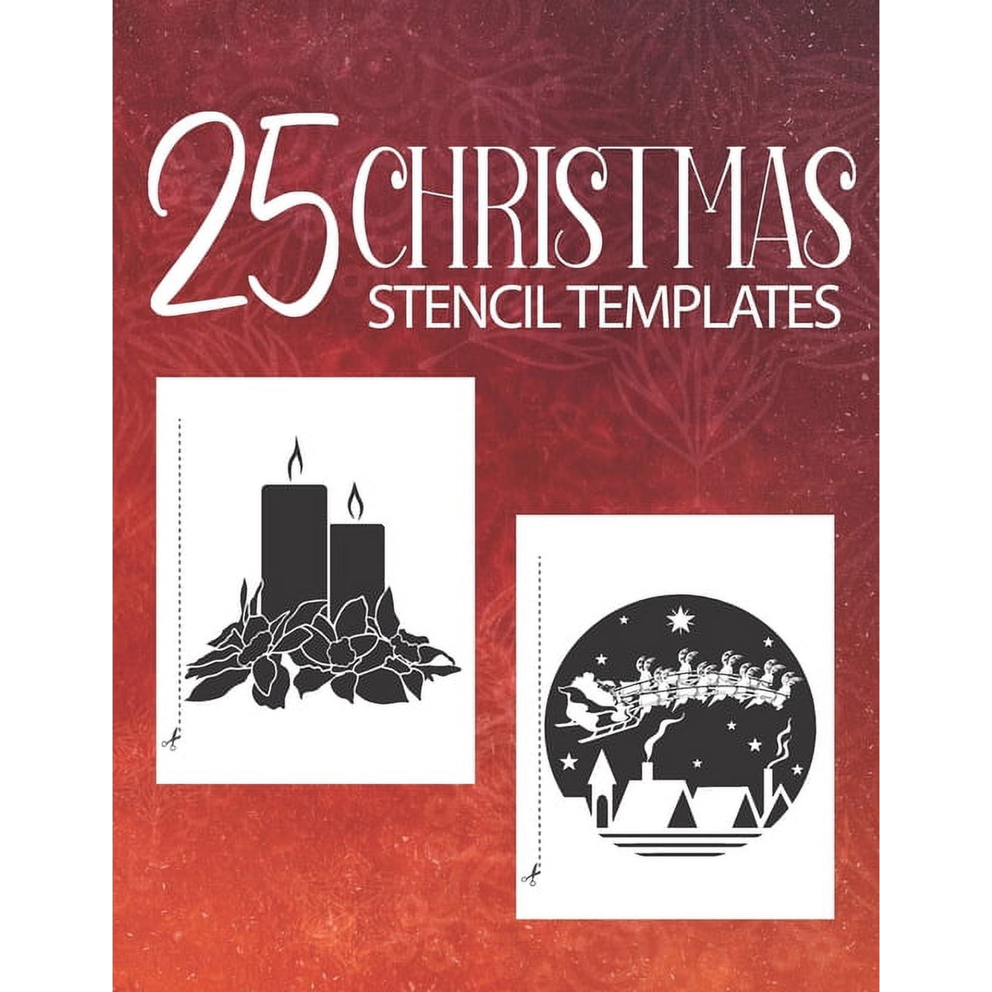 25 Christmas Stencil Templates: Stencil Book With 25 Cute Christmas Holiday Clip Arts Templates For Christmas Cutouts Handmade Decorations, (Paperback)
